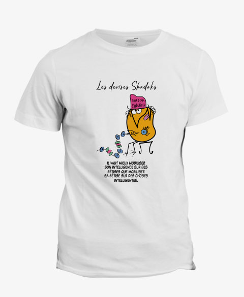 T-shirt Les Shadoks : Mobiliser sa bêtise
